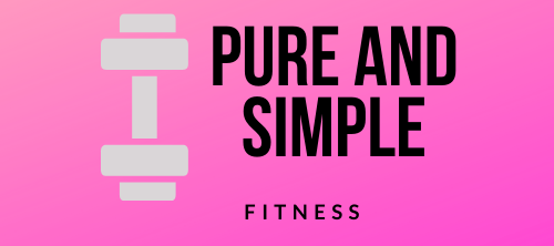 Pure and Simple Fitness| Everyday Wellness